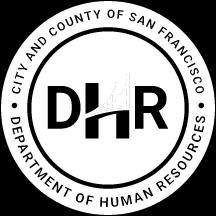 City and County of San Francisco Micki Callahan Human Resources Director Department of Human Resources Connecting People with Purpose www.sfdhr.