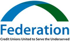 The Federation Certified CDFI Intermediary, representing more than 250 community development credit unions (CDCUs) Member CDCUs provide credit, savings, transaction services and financial education