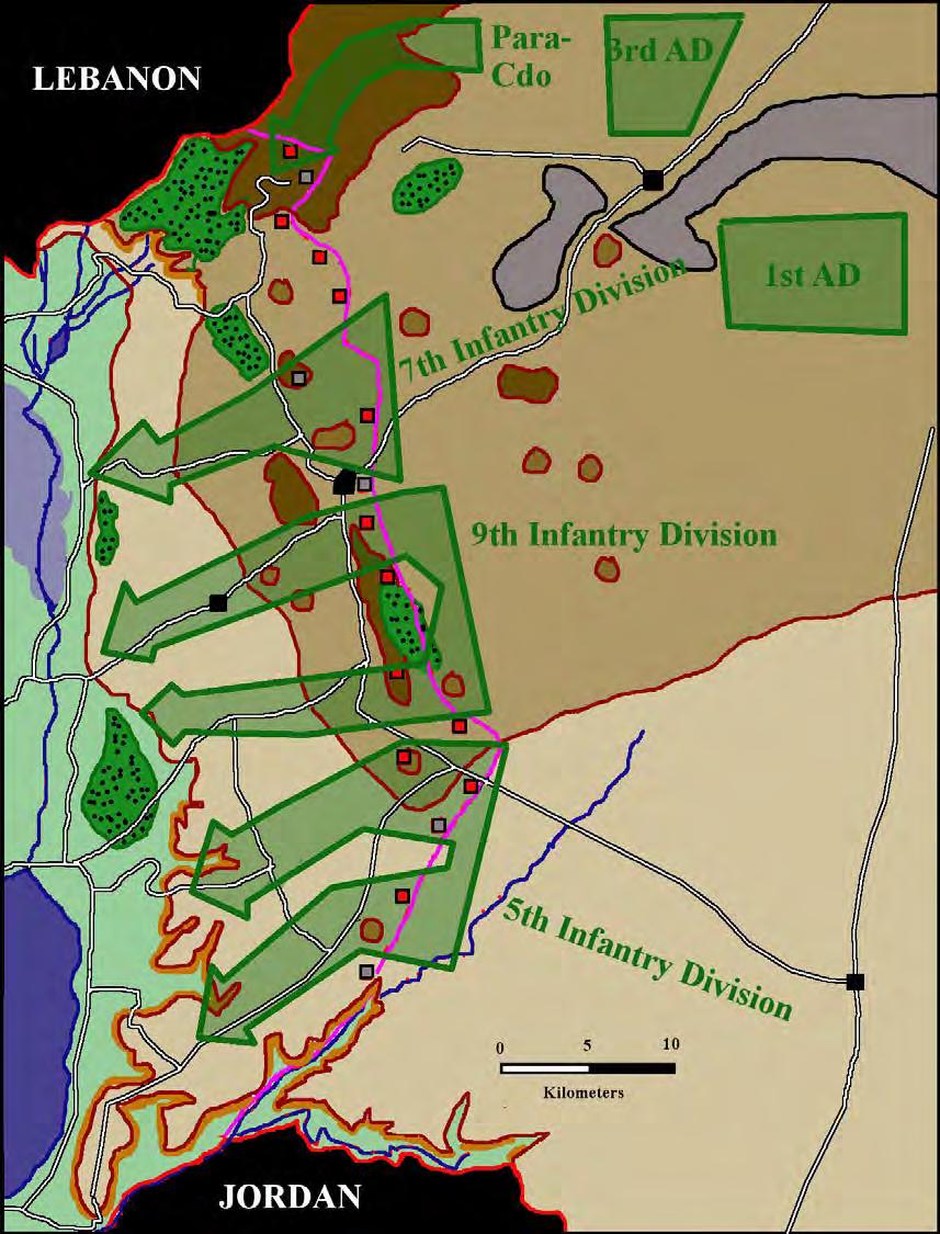 THE SYRIAN PLAN The three infantry divisions, (reinforced with a total of five separate armored brigades) will attack on multiple axes to drive to the escarpment overlooking the Jordan River and