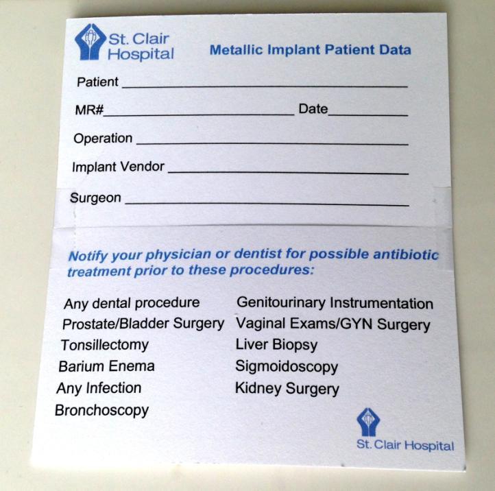 Wallet Card After having joint replacement surgery, you will need to take an antibiotic prior to certain procedures: Tell your physician or dentist you ve had a joint replacement before undergoing