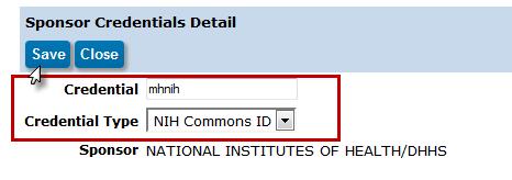 Adding NIH Commons ID in Sponsor Credentials for S2S Submission The NIH Commons ID is required in ERA for any NIH S2S Submissions. Please follow the steps below to add it into your profile.