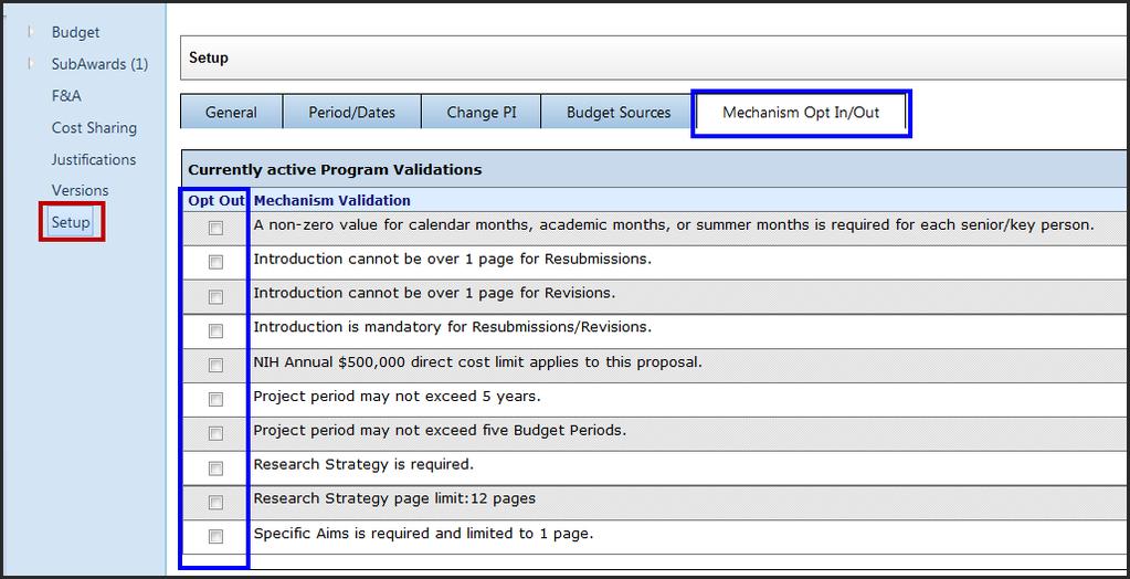 Budget Setup There are two new NIH S2S related features available in the Budget Setup page that will allow you to validate the budget before completing the entire