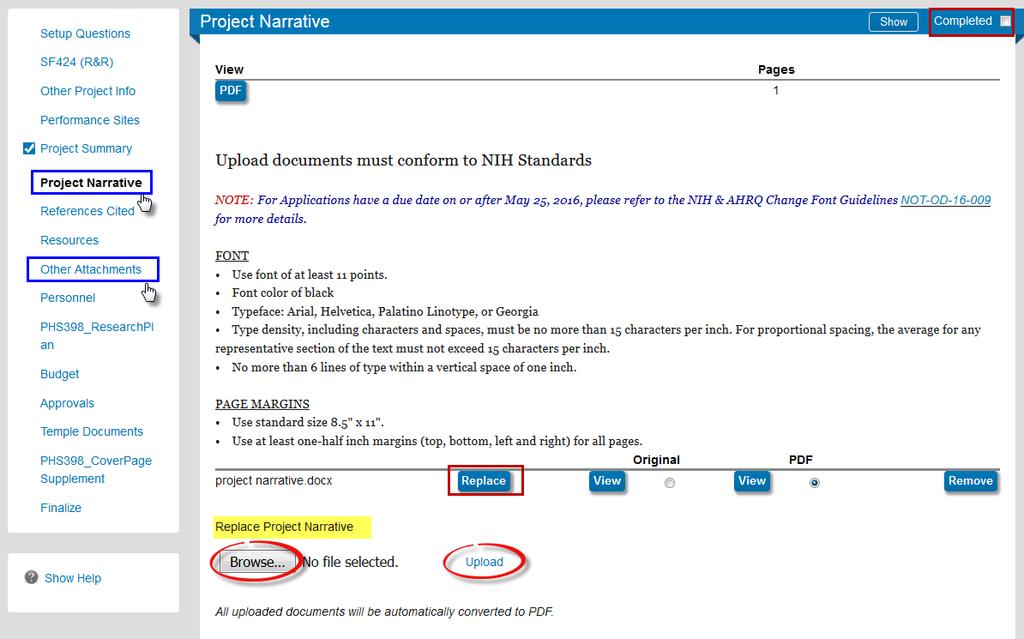Uploading Project Narrative and Other Attachments Uploading a document in these two sections of a NIH proposal, you will first click on the tab (e.g. Project Narrative), click on Browse to locate the document and then click on Upload.