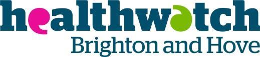 Healthwatch Brighton and Hove would like to thank the service provider, patients, visitors and staff for their contribution to the Enter and View programme. Who are Healthwatch?