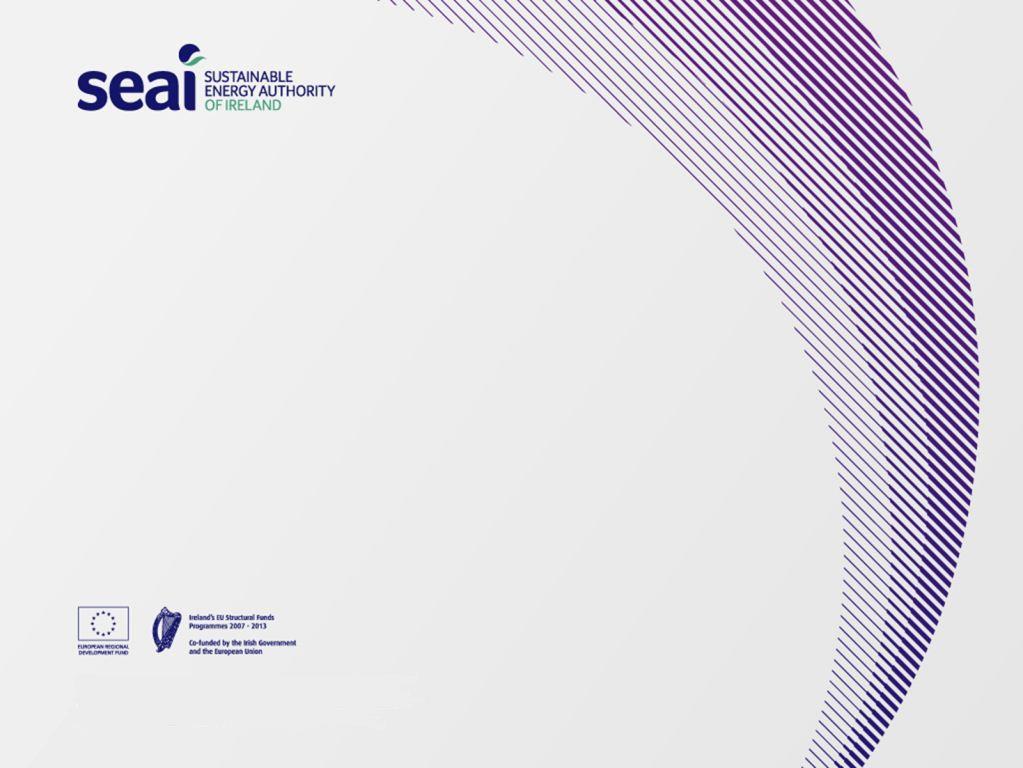 Thank you www.seai.ie/your_business email: business@seai.