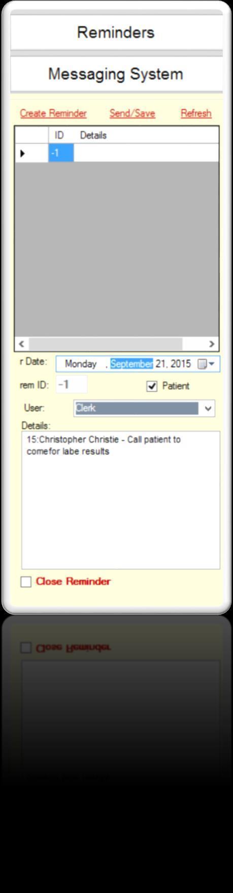 Creating Reminders for Staff There are times when the medical office needs to make contact with a patient in the future for medical reasons.
