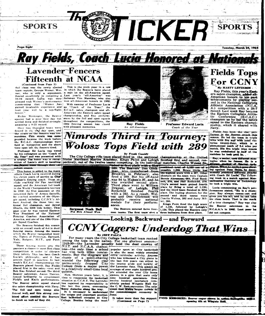 '.n SPORTS J%tm *..*c; 'no**' SPORTS *$ ^ %?!3?%?. Page Eight Tuesday, Mach 24, 1964 Ray Fields, G if i ' i i *i M S m JLavende^F< Fifteenth at NCAA (Continued fom Page 1) foil class was the newly ejected team captain, Geoge Weine.