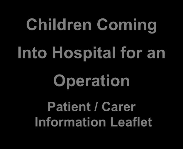 for an Operation Patient / Carer Information