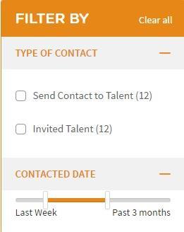 2. Example 1: Filter the Talent by Type of Contact: Send Contact to Talent. Click the Send Contact to Talent checkbox criteria. Only Talent who were contacted via Send Contact to Talent are displayed.