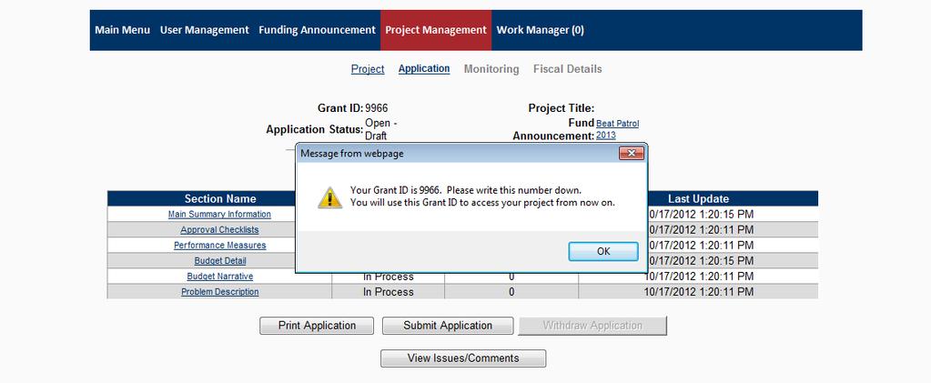 d.) A pop up window will give you your grant ID. Make note of the Grant ID. You will need this same Grant ID for future log-ins or to retrieve your saved application. e.