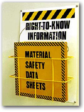 Your Right to Employers must have a written, complete hazard communication program that includes information on: Container labeling, Material Safety Data Sheets (MSDSs), and Worker training.