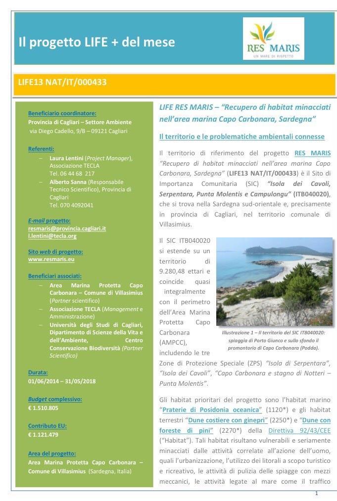 The Italian LIFE NCP s activities Communication and dissemination activities Project of the month Every month in the website section Project of the month we propose the deepening of a different