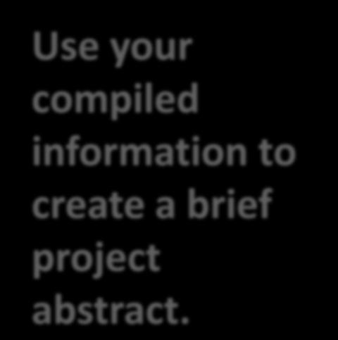 Use your compiled information to create