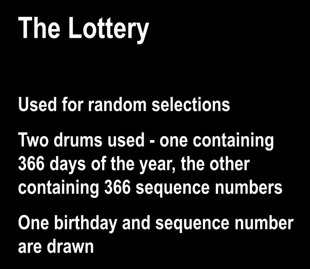 Changes to the System The Lottery Used for