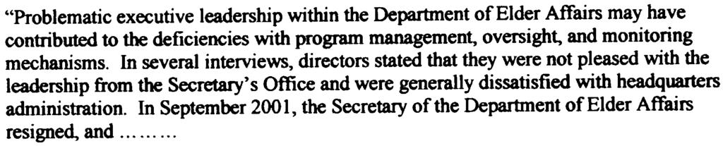 Therefore the statemento wit "Problematic executive leadership within the Department of Elder Affairs may have contributed to the deficiencies with program management, oversight, and monitoring