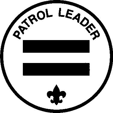 PATROL LEADER (PL) GENERAL INFORMATION Type: Elected by members of the patrol Term: 6 months, beginning in September and March Reports to: Senior Patrol Leader Description: The Patrol Leader is the
