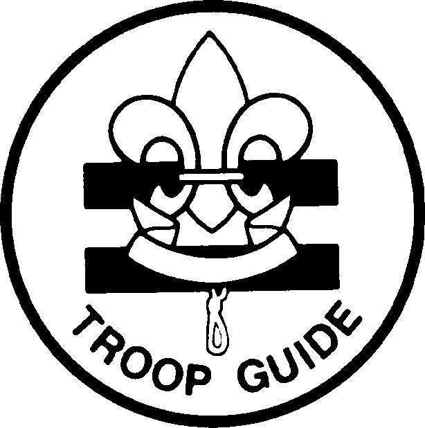 TROOP GUIDE GENERAL INFORMATION Type: Appointed by the Scoutmaster Term: 1 year, beginning March 1 each year. Reports to: Scoutmaster Description: The Troop Guide works with new Scouts.