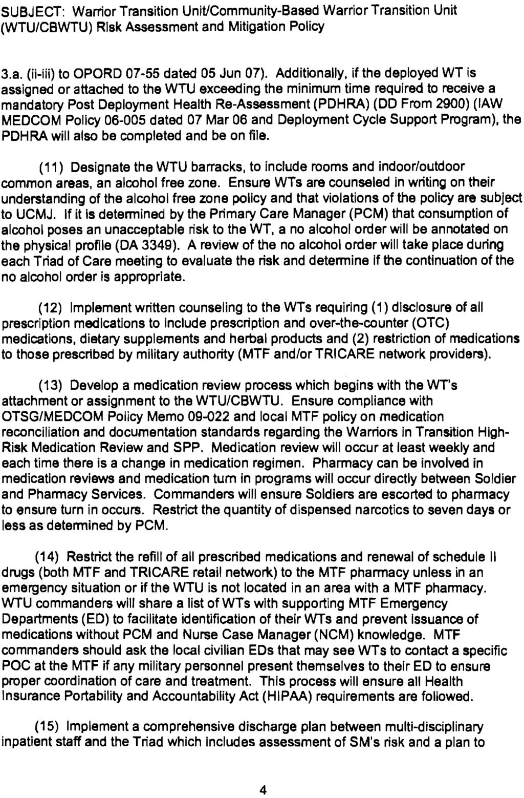 SUBJECT: Warrior Transition Unit/Community-Based Warrior Transition Unit (WTU/CBWTU) Risk Assessment and Mitigation Policy 3.a. (ii-hi) to OPORD 07-55 dated 05 Jun 07).