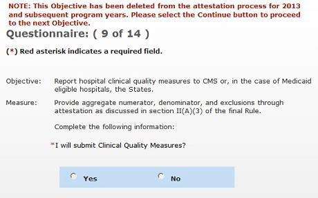 Clinical Quality Measures (CM-9) Deleted Beginning in 2014, there will no longer be a separate objective for reporting ambulatory or hospital clinical quality measures as a part of