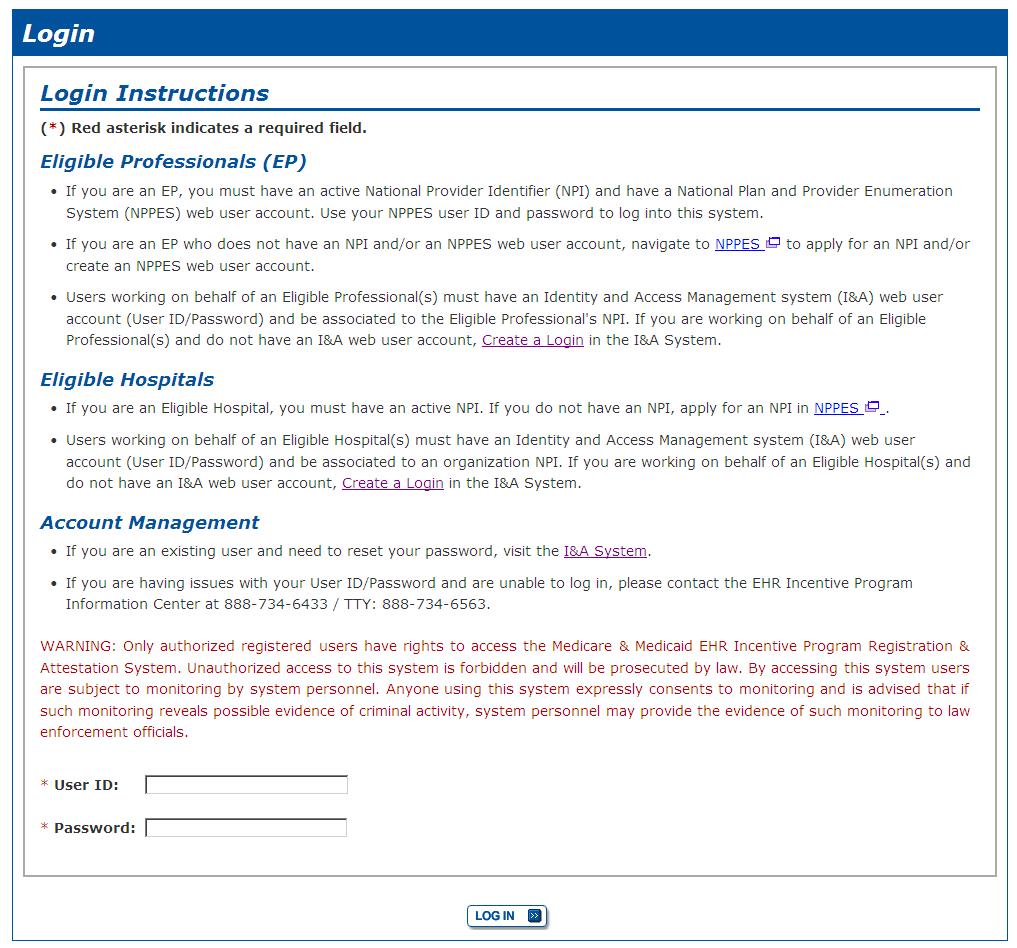 EHR Incentive Program Registration Module - Login NPPES web User ID and Password are required to access the registration system (same User ID and Password that is used to access PECOS) To reset your