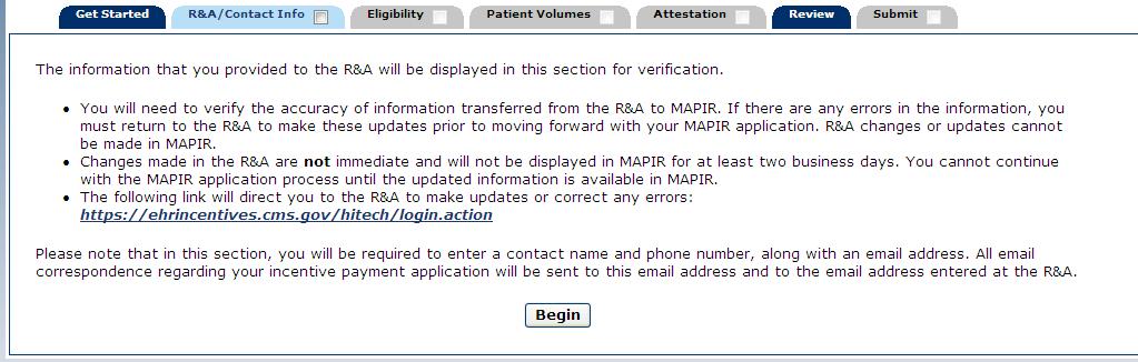 MAPIR User Guide for Eligible Hospitals Step 2 Confirm R&A and Contact Info Step 2 Confirm R&A and Contact Info When you completed the R&A registration, your registration information was sent to the