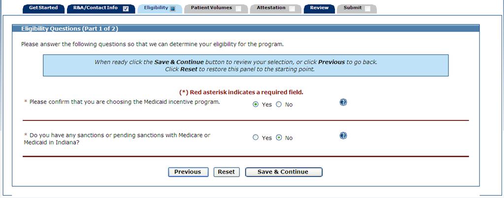 MAPIR User Guide for Eligible Hospitals Select Yes or No to the eligibility questions. Step 3 Eligibility Click Save & Continue to review your selection, or click Previous to go back.