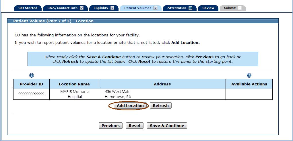 Patient Volume (Part 2 of 3) Location In order to meet the requirements of the Medicaid EHR Incentive Program, you must provide information about your facility.
