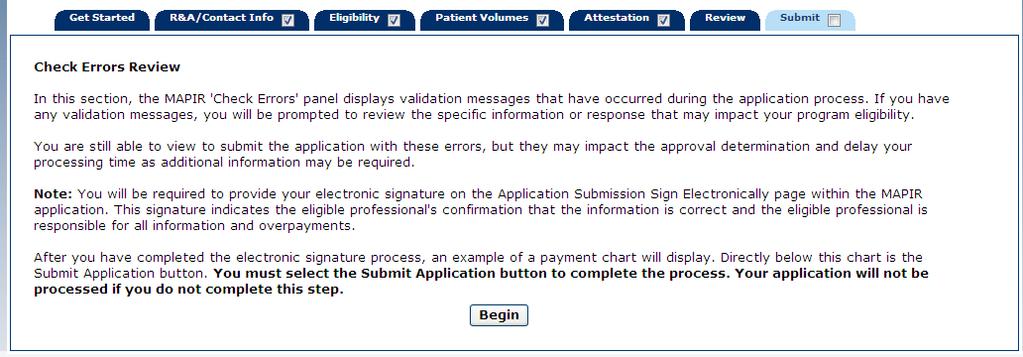 Step 7 Submit Your Application MAPIR User Guide for Eligible Hospitals Step 7 Submit Your Application The final submission of your application involves the following steps: Review and Check Errors