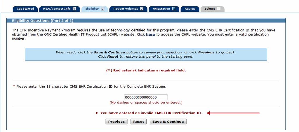 Additional User Information MAPIR User Guide for Eligible Hospitals Validation Messages The following is an example of the validation message You have entered an invalid CMS EHR