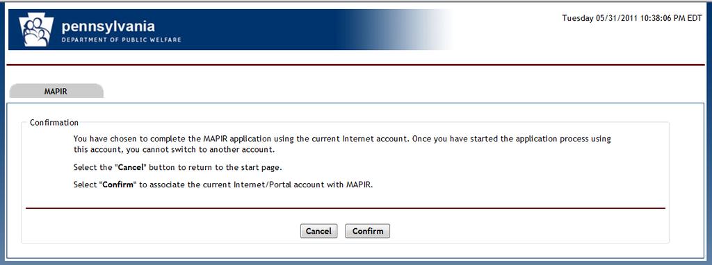 GET STARTED (cont.) If the applicant elects to start over, MAPIR will display a Confirmation Screen confirming this is how the applicant chooses to proceed.