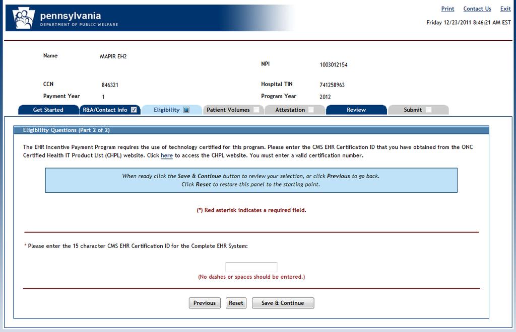 ELIGIBILITY (cont.) The Eligibility screen asks for information about your CMS EHR Certification ID.