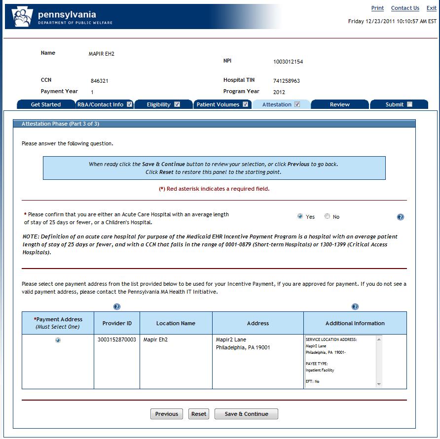 ATTESTATION IMPLEMENTATION PHASE (cont.) This screen asks you to identify whether or not you are an Acute Care Hospital with a LOS of 25 days or fewer, or a Children s Hospital.