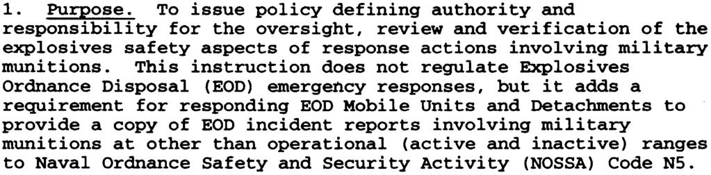 _~-~ From: Chief of Naval Operations Commandant of the Marine Corps Subj: EXPLOSIVES SAFETY REVIEW, OVERSIGHT, AND VERIFICATION OF RESPONSE ACTIONS INVOLVING MILITARY MUNITIONS Ref: (a) DoDD 6055.
