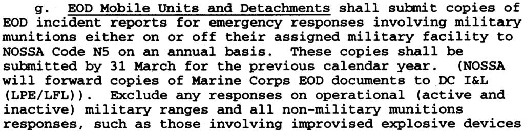 g. EOD Mobile Units and Detachments shall suanit copies of EOD incident reports for emergency responses involving military munitions either on or off their assigned military facility to NOS SA Code