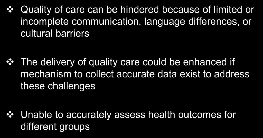 barriers The delivery of quality care could be enhanced if mechanism to collect accurate