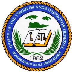 GOVERNMENT OF THE UNITED STATES VIRGIN ISLANDS OFFICE OF THE V. I. INSPECTOR GENERAL 2315 Kronprindsens Gade #75, Charlotte Amalie, St. Thomas, V. I. 00802-6468 No 1.