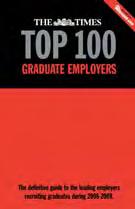 The Times Top 100 Graduate Employers As part of the campus research for The UK Graduate Careers Survey 2008, 15,381 final year students from thirty leading universities were asked the unprompted