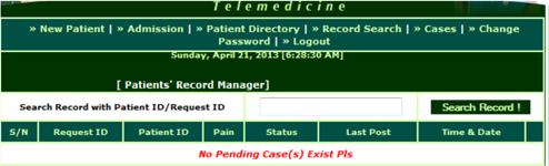 2.12 Pending Cases Interface This subsystem is used view the pending cases. This will be used by both the rural physicians and the specialist at the urban centre.