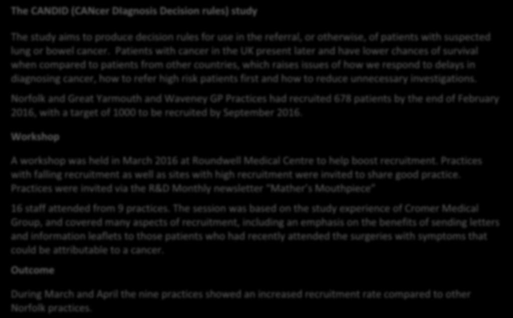 Bo 8 - Case Study 5 Workshops The CANDID (CANcer DIagnosis Decision rules) study The study aims to produce decision rules for use in the referral, or otherwise, of patients with suspected lung or