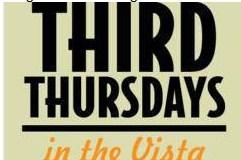 com/ VISTA NIGHTS- THIRD THURSDAYS The Vista Guild organizes this event to offer later shopping hours at our most popular galleries and retailers on Thursday evenings, which are already bustling with