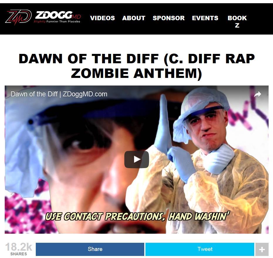 Optional Tools and Resources (cont.) Dawn of the Diff (C. diff Rap Zombie Anthem Video) (2.02). This is a self-described silly rap video from ZDoggMD (Dr.