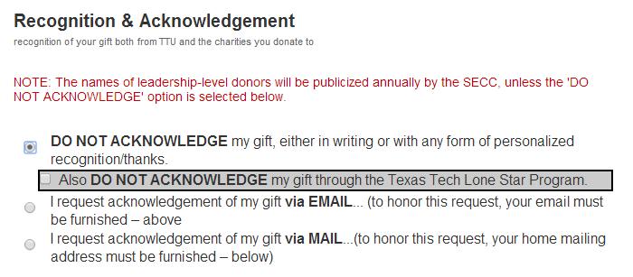 Recognition & Acknowledgement In the third section of the pledge form, the donor will have the option to select whether or not they would like to be acknowledged for their gift.