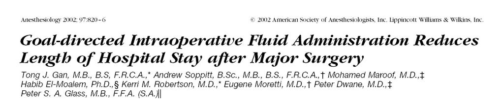 100 ASA II and III patients Surgery with expected blood loss > 500 ml Intraoperative goal directed fluid management