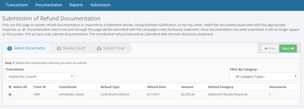 The first page of the submission process will list all of the monetary contribution refunds that have a Refund Category of Doing Business Response, Statement Review Response, or No Pay Response.