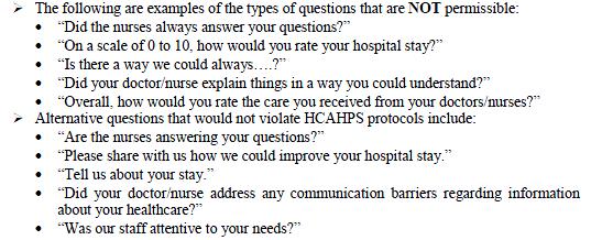 Survey Restrictions Patients cannot be surveyed during hospitalization or at discharge Patients can be asked