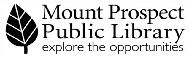 MOUNT PROSPECT PUBLIC LIBRARY PRESENTS All programs begin at 1:30 p.m. in Meeting Room A.