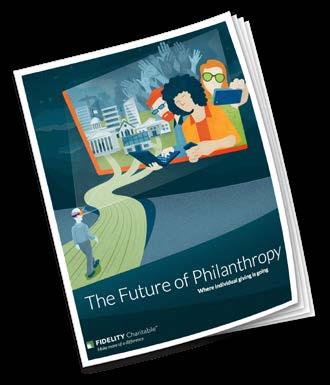 In the 2016 17 fiscal year, Fidelity Charitable released The Future of Philanthropy, a study of more than 3,000 donors that examined how individual giving is changing among different generations.