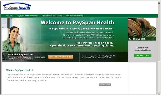 Getting Started is Easy! PaySpan Health The process starts with an invitation from a payer that includes a registration code.