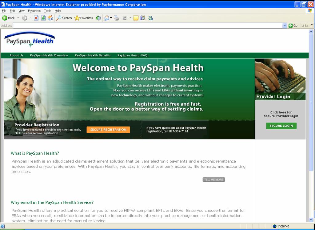 Accessing and Using PaySpan Health Log onto: www.payspanhealth.