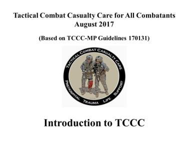 TCCC for All Combatants 1708 Introduction to TCCC Instructor Guide 1 1.